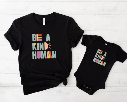 Be a Kind Human Adult Shirt ONLY
